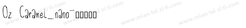 Oz Caramel_nano字体转换